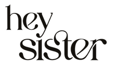 hey sister