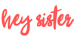 hey sister